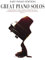 Great Piano Solos: Spielband mit 30 Melodien aus Klassik, Pop, Musical und Film für Klavier leicht arrangiert u.a. mit DIE FABELHAFTE WELT DER AMELIE (Titelmelodie) und HUNG UP (Madonna)