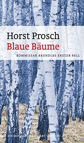 Blaue Bäume (eBook): Kommissar Brendles erster Fall Frankenkrimi