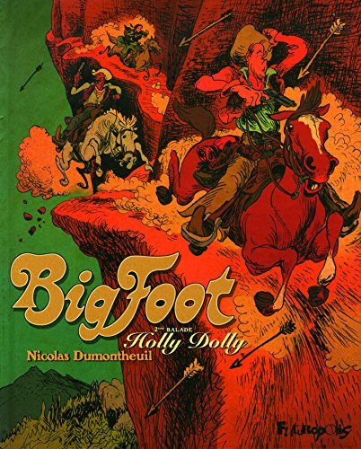 Big Foot, Tome 2 : Holly Dolly by Nicolas Dumontheuil (2007-10-11)