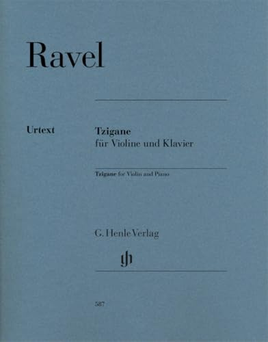 Tzigane für Violine und Klavier: Instrumentation: Violin and Piano (G. Henle Urtext-Ausgabe)