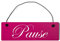 Homeyourself Pause Dekoschild Türschild pink mit Draht
