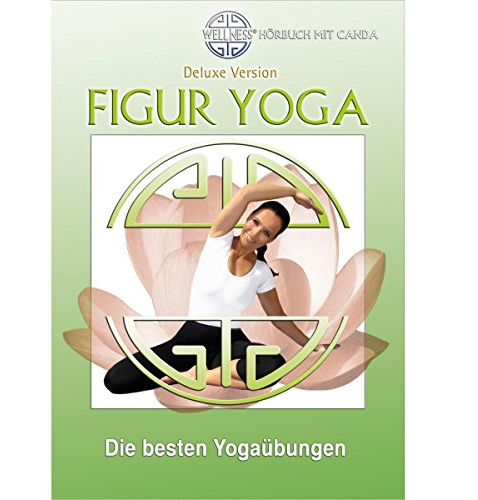 Figur Yoga - Die besten Yogaübungen: Deluxe Version