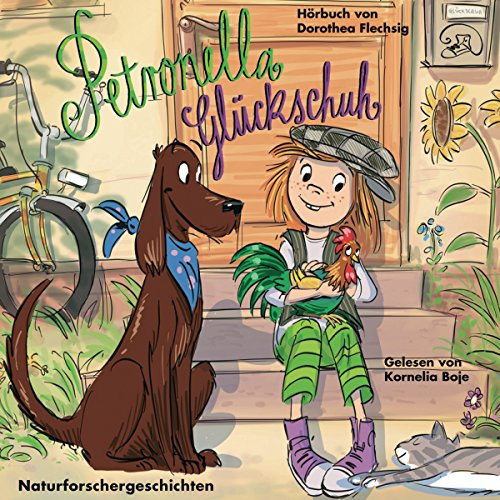 Naturforschergeschichten: Petronella Glückschuh 2