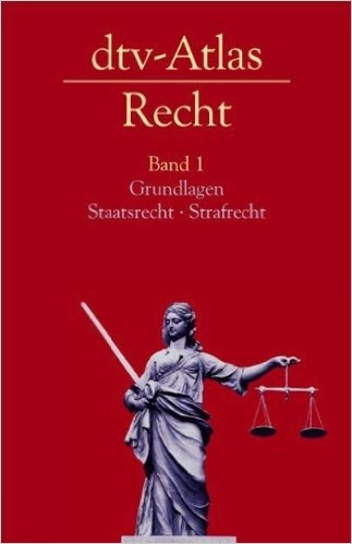 dtv-Atlas Recht: Band 1: Grundlagen · Staatsrecht · Strafrecht (dtv Fortsetzungsnummer 60) ( 1. Oktober 2003 )