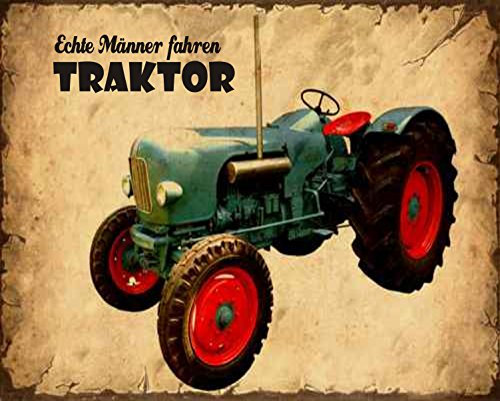 Creativ Deluxe Echte Männer Fahren Traktor/Metallschild/Blechschild/Dekoschild/Wandschild/wetterfest/Innenbereich/Außenbereich/Motivation/Vintage