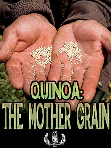 Quinoa: The Mother Grain