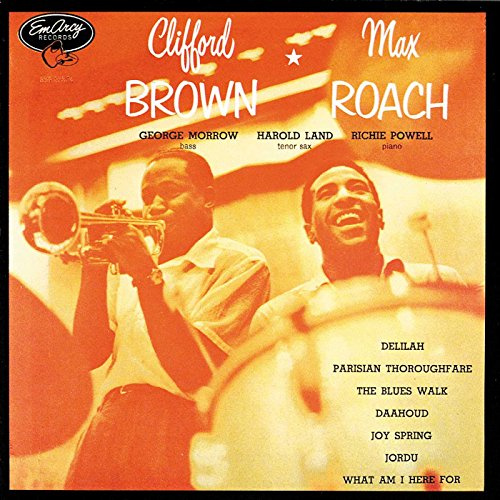 Clifford Brown / Max Roach