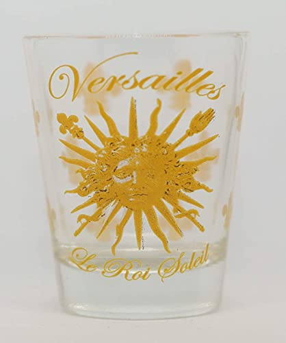 Versailles Palace Paris France Le Roi Soleil Shot Glass
