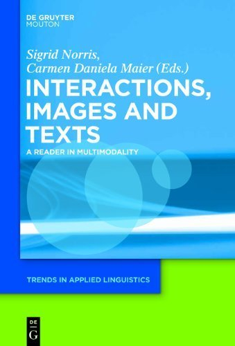 Texts, Images, and Interactions: A Reader in Multimodality (Trends in Applied Linguistics [TAL]) by (2015-07-30)