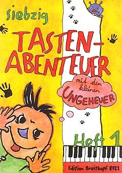 Verlag Breitkopf und Härtel 70 TASTENABENTEUER MIT DEM KLEINEN UNGEHEUER 1 - arrangiert für Klavier [Noten/Sheetmusic]