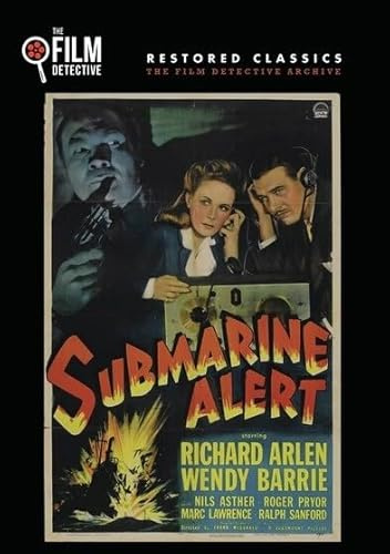 Submarine Alert (The Film Detective Restored Version)