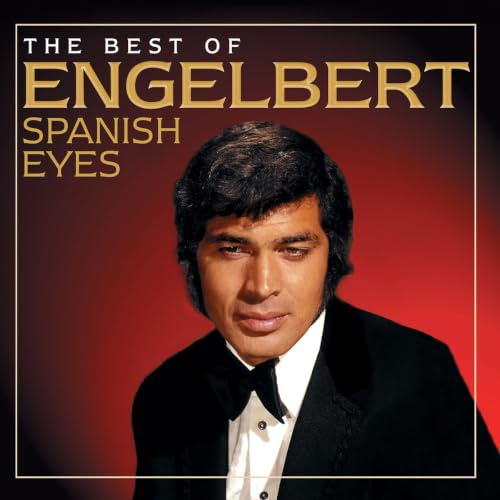 Spanish Eyes: Best of Engelbert Humperdinck