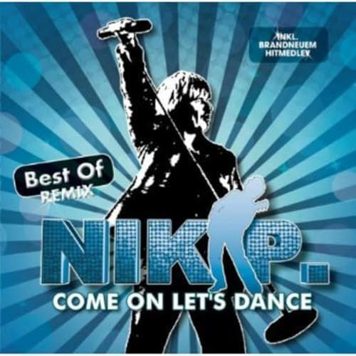 NIK P. Come on Let's Dance - Best of Remix