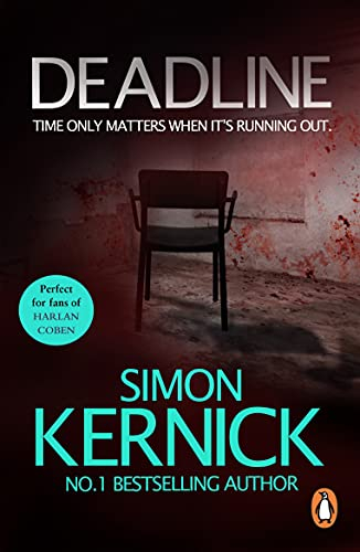 Deadline: As gripping as it is gritty, a thriller you won’t forget from bestselling author Simon Kernick (Tina Boyd Book 3)