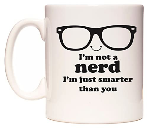 WeDoMugs I'm not a Nerd I'm just Smarter Than You - Ceramic 11oz Coffee Tea Gift Mug Cup