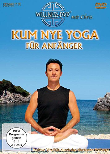 Kum Nye Yoga für Anfänger - Positive Vitalität durch das tibetische Heilyoga