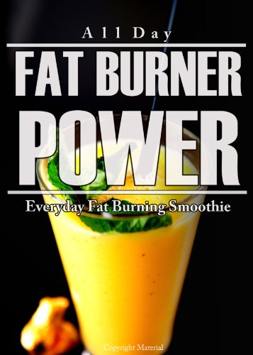 All Day Fat Burner Power: Everyday Fat Burning Smoothie (English Edition)