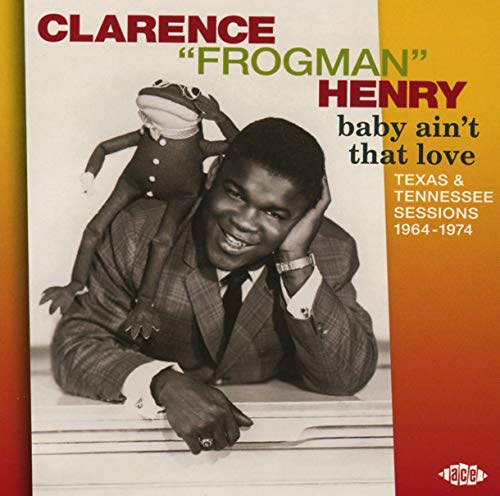 Baby Ain't That Love: Texas & Tennessee Sessions 1964-1974