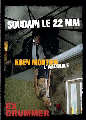 Coffret Koen Mortier-L'intégrale : Soudain Le 22 mai + Ex Drummer