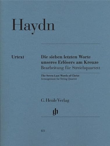 Die sieben letzten Worte unseres Erlösers am Kreuze Hob. XX/1B; Bearbeitung für Streichquartett: Besetzung: Streichquartette (G. Henle Urtext-Ausgabe)