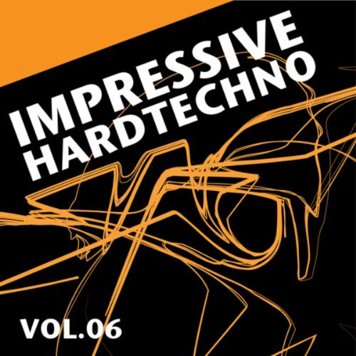 Impressive Hardtechno, Vol. 6