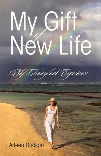 My Gift of New Life: My Transplant Experience by Dodson, Arleen (2011) Taschenbuch