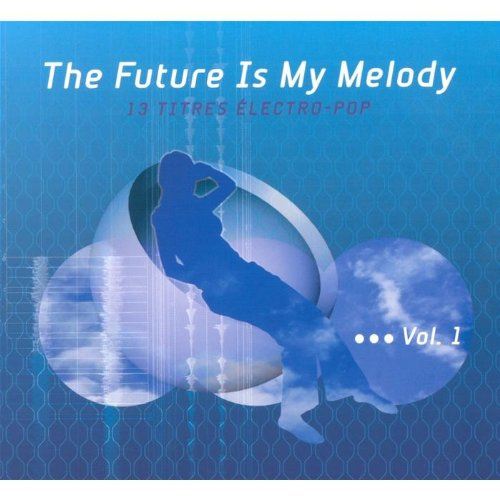 Elektrolux : The Future Is My Melody