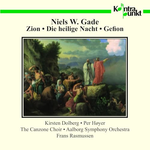 Gade: Zion / Heilige Nacht / Gefion