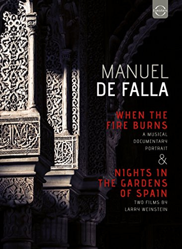 Manuel De Falla: When The Fire Burns/Nights In The Gardens Of...