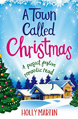 A Town Called Christmas: A perfect festive romantic read