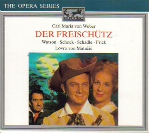 Carla Maria von Weber: Der Freischutz