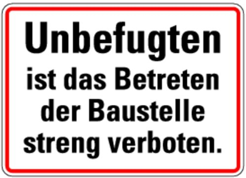 Schild Alu Unbefugten ist das Betreten der Baustelle streng verboten 250x350mm