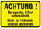 Schild Garagentor öffnet automatisch 200 x 300 mm aus Aluminium-Verbundmaterial 3mm stark