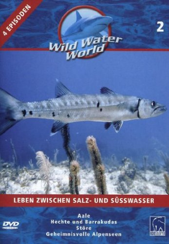 Wild Water World 2 - Leben zwischen Salz- und Süsswasser