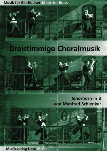 Dreistimmige Choralmusik für Tenorhorn in B (Musik für Blechbläser)