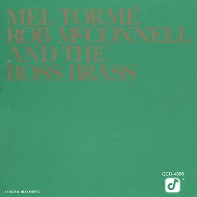 Mel Torme & Rob McConnell & Boss Brass