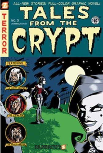 Tales from the Crypt #3: Zombielicious (Tales from the Crypt Graphic Novels) by Todd, Mort, Bilgrey, Marc, Gniewek, Jared, Salicrup, Jim, Ac (2008) Paperback