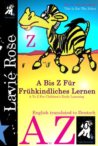 A Bis Z Für Frühkindliches Lernen (Simplar Books - 'A To Z For Children's Early Learning' in German)