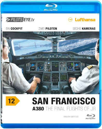 PilotsEYE.tv | SAN FRANCISCO | Cockpitmitflug A380 | LUFTHANSA | The final flights of JR | Bonus: Toulouse Simulator Engine Fire