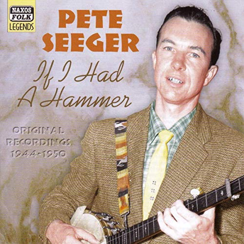 SEEGER, Pete: If I Had a Hammer