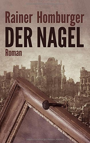 Der Nagel by Rainer Homburger (2015-12-15)