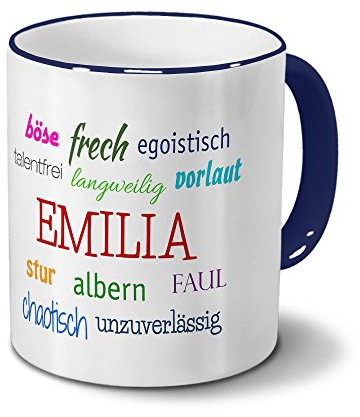 Tasse mit Namen Emilia - Negative Eigenschaften von Emilia - Namenstasse, Kaffeebecher, Mug, Becher, Kaffeetasse - Farbe Blau