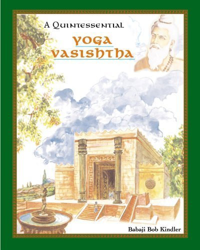 A Quintessential Yoga Vasishtha by Babaji Bob Kindler (2010) Gebundene Ausgabe