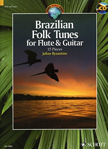 Brazilian Folk Tunes - arrangiert für Querflöte - Gitarre - mit CD [Noten/Sheetmusic] aus der Reihe: Schott World Music