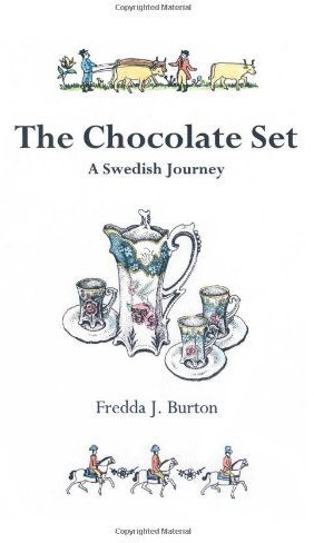 The Chocolate Set: A Swedish Journey by Fredda J. Burton (2005-02-15)