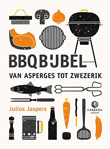 BBQBijbel: Van asperges tot zwezerik (Kookbijbels Book 4) (Dutch Edition)