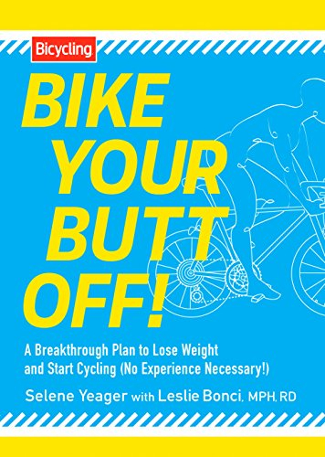 Bike Your Butt Off!: A Breakthrough Plan to Lose Weight and Start Cycling (No Experience Necessary!) (English Edition)