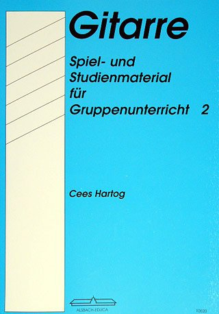 Musikverlag Alsbach DIE Gitarre 2 Spiel + STUDIENMATERIAL 2 - arrangiert für Gitarre [Noten/Sheetmusic] Komponist: HARTOG CEES