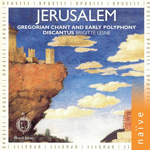 Jerusalem (Gregorian Chant And Early Polyphony)