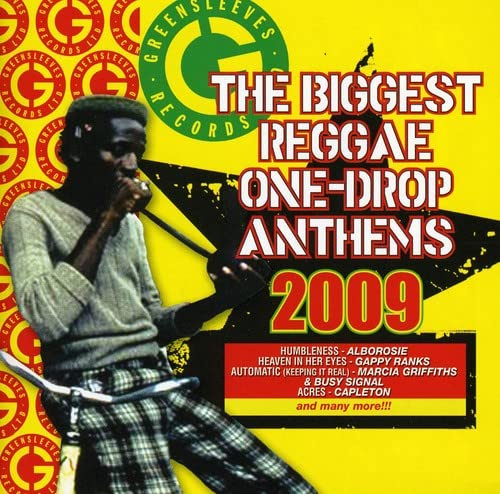 Biggest Reggae One-Drop Anthems 2009